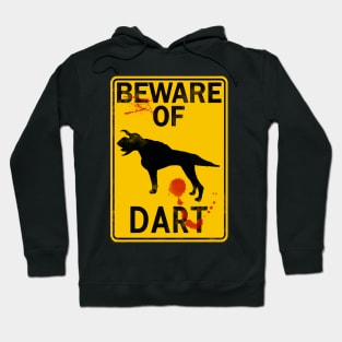 Beware of Dart Hoodie